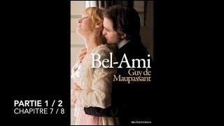 BelAmi  Maupassant  Partie 1  Chapitre 7  Livre audio [upl. by Selimah]