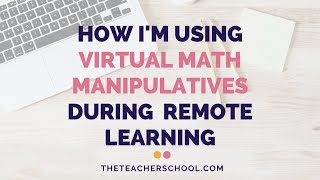 How Im Using Virtual Math Manipulatives During Remote Learning [upl. by Lubba]