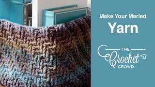 Make your Own Marled Yarn  BEGINNER  The Crochet Crowd [upl. by Brit556]