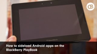 How to load Android apps sideload to the BlackBerry PlayBook [upl. by Nareik687]