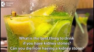 What is the best thing to drink if you have kidney stones Dr Manohar T [upl. by Adah]