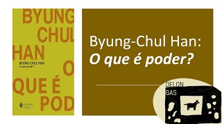 O QUE É PODER de ByungChul Han Análise [upl. by Renie]