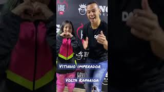 Vitinho imperador VOLTA RAPARIGA [upl. by Ylenats248]