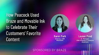 How Peacock Used Braze and Movable Ink to Celebrate Their Customers’ Favorite Content [upl. by Robby614]