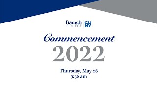 Baruch 2022 Commencement Exercises [upl. by Helas]