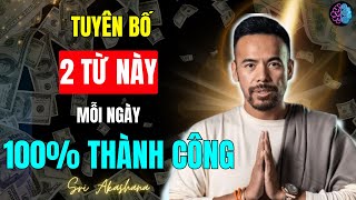 Luật Hấp Dẫn  TUYÊN BỐ Với 2 TỪ NÀY Gần Như Ngay Lập Tức  Sử Dụng Trong 21 Ngày  Sri Akarshana [upl. by Edrick416]