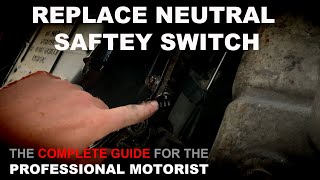 How To Replace A Neutral Safety Switch  COMPLETE GUIDE [upl. by Francois]