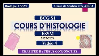 Histologie BCG S1 FSSM  Tissus Conjonctifs la suite [upl. by Erodeht38]