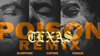 quotPoison Texas Remixquot Conejo Feat Capone amp Slowpoke [upl. by Noek]