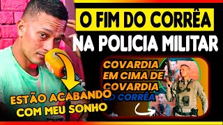 SD CORRÊA ESTOU SENDO EXPULSO POR ISSO  SD CORRÊA  PMBA  COPCAST [upl. by Fleeman994]