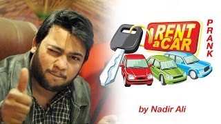 Rent A Car Prank by Nadir Ali in P4Pakao [upl. by Hillinck353]