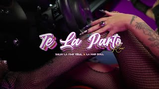 Yailin La Mas Viral X lamasdoll  Te La Parto Remix Video Oficial [upl. by Paulsen]