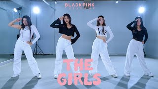 DANCE PRACTICE BLACKPINK  ‘THE GIRLS’ full DANCE COVERㅣPREMIUM DANCE STUDIO [upl. by Dahraf]