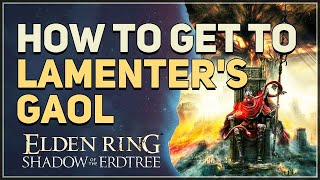 How to get to Lamenters Gaol Elden Ring [upl. by Elna]