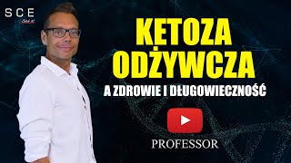 Ketoza odżywcza a zdrowie i długowieczność  Professor odc 68 [upl. by Schonthal]