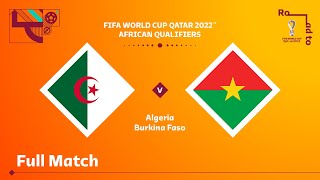 Algeria v Burkina Faso  FIFA World Cup Qatar 2022 Qualifier  Full Match [upl. by Opportina]