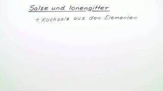 Salze und Ionengitter  Chemie  Allgemeine und anorganische Chemie [upl. by Lidah471]