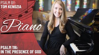 Psalm 116 In the Presence of God Kenzia Piano Only [upl. by Nolaj]