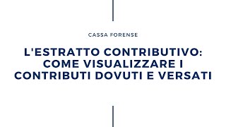 Lestratto contributivo come visualizzare i contributi dovuti e versati [upl. by Roger]