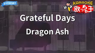 【カラオケ】Grateful DaysDragon Ash [upl. by Lynelle617]