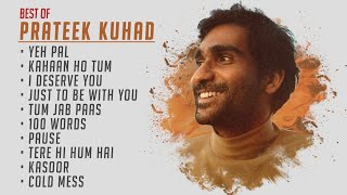 Best of Prateek Kuhad  Prateek Kuhad Playlist  Prateek Kuhad soulful Jukebox  MusicVerse [upl. by Eanahc594]