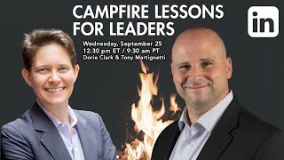 Dorie Clark and Tony Martignetti Campfire Lessons For Leaders [upl. by Yenar]