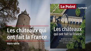 Horssérie  Les châteaux qui ont fait la France [upl. by Mundy]