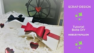 DIY SCRAP 3 TUTO boîte Noeud papillonSt ValentinAnniversaire hommeFêtes des Pères [upl. by Eicarg346]