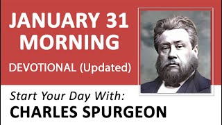 JANUARY 31 AM  The Lord our Righteousness  Charles Spurgeon  Updated Devotional [upl. by Hoenack]