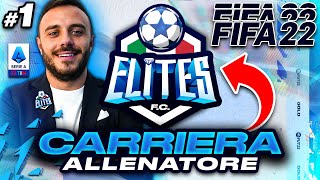 LA SQUADRA DEGLI ELITES Fifa 22 Carriera Allenatore 1 [upl. by Leicester]