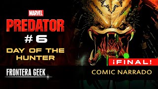 PREDATOR 6  DÍA DEL CAZADOR 6 PARTE 6 FINAL Marvel  Day of the Hunter 6  Cómic Narrado [upl. by Storfer]