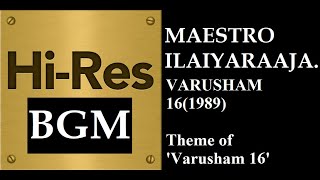 BGM Series  6 I I Theme of Varusham 16 1989 I I Maestro Ilaiyaraaja [upl. by Jollenta]