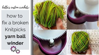 How to fix a broken KnitPicks Yarn Ball Winder Ball winder slipped gears Tangled yarn I can help [upl. by Dabbs]