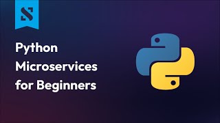 Python Microservices for Beginners [upl. by Akamahs576]