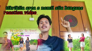 tikrikilao nomil sila bangjokna daode😁 reaction video Nikjrang RangSha [upl. by Wilkens967]