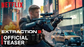 EXTRACTION 3  Teaser Trailer  Chris Hemsworth  Idris Elba  Golshifteh Netflix [upl. by Willis829]