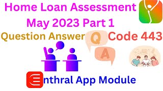 Enthral app module code 443 home loan assessment may 2023 part 1 enthral module code Techkamboj [upl. by Rohpotsirhc]