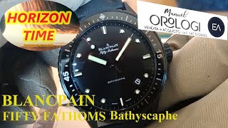 BLANCPAIN FIFTY FATHOMS BATHYSCAPHE CERAMIC Manuel Orologi Viareggio [upl. by Esidnac]