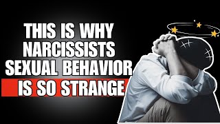 🫵🏼 This Is Why Narcissists Sexual Behavior Is So Strange❗🤷🏼‍♀️😕  NPD  NARCISSIST [upl. by Saeger]