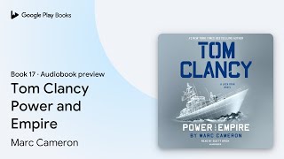 Tom Clancy Power and Empire Book 17 by Marc Cameron · Audiobook preview [upl. by Ripleigh]