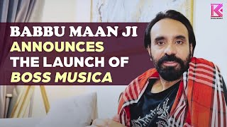 Babbu Maan Ji announces the launch of Boss Musica [upl. by Mureil]