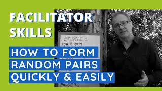 Facilitator Skills How To Form Random Pairs Quickly amp Easily  Facilitator Tips Episode 1 [upl. by Pufahl]