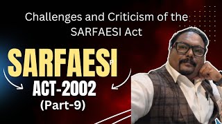 Challenges and Criticism of the SARFAESI ACT Part9 [upl. by Peltz]