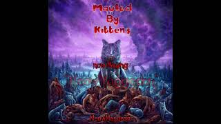 Mauled By Kittens  MeowMaggedon full Album [upl. by Annez]