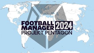 Football Manager 2024 1 Projekt PENTAGON [upl. by Weld]