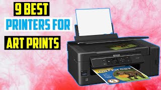 Top 9 Best Printers for Art Prints on a Budget in 2023  Best Printers for Art Prints on a Budget [upl. by Namor]