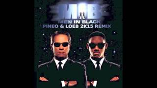 Will Smith  Men In Black PINEO amp LOEB Remix [upl. by Renruojos492]