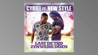 New Style ft cyriel laat de tyd zijn werk doen [upl. by Nosaj72]