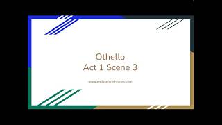 Othello Act 1 Scene 3 Summary [upl. by Yreffoeg]