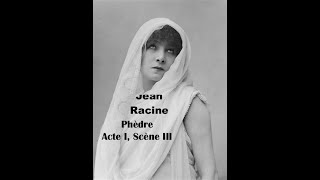 Jean Racine  Phèdre  Acte I Scène III  Voix  Carolyne Cannella [upl. by Steffane]